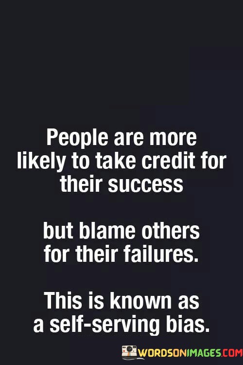 People-Are-More-Likely-To-Take-Credit-For-Their-Success-Quotes.jpeg