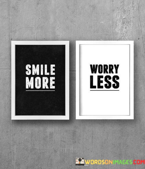 Smile-More-Worry-Less-Quotes.jpeg