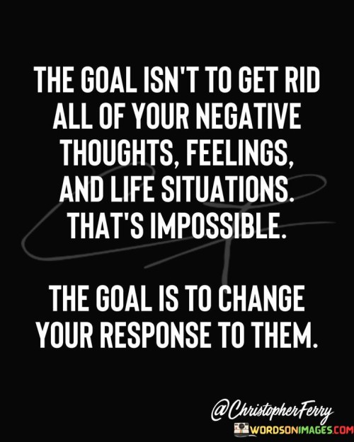 The Goal Isn't To Get Rid All Of Your Negative Quotes