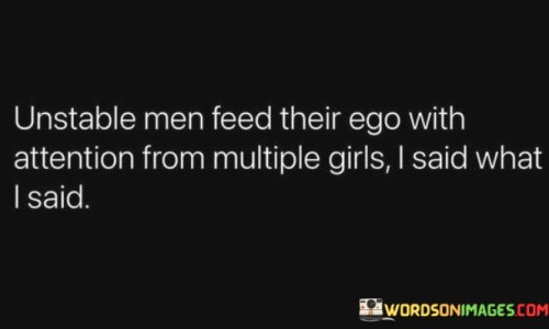 Unstable-Men-Feed-Their-Ego-With-Attention-From-Multiple-Quotes.jpeg