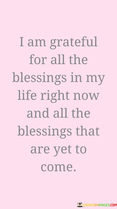 I-Am-Grateful-For-All-The-Blessings-In-My-Life-Right-Now-Quotes.jpeg