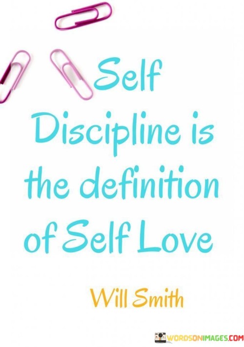Self Discipline Is The Definition Of Self Love Quotes