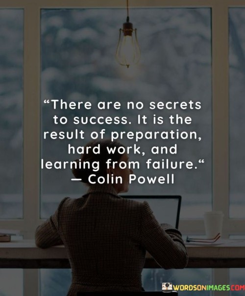 There Are No Secrets To Success It Is The Result Quotes