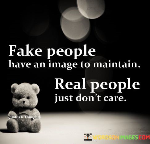 Fake-People-Have-An-Image-To-Maintain-Quotes.jpeg