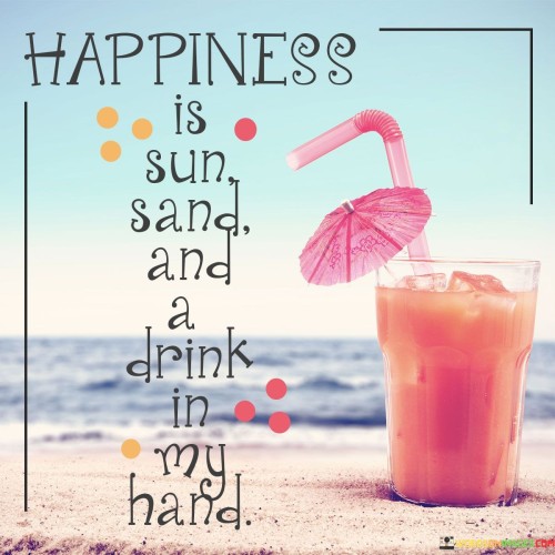 Happiness-Is-Sun-Sand-And-A-Drink-Quotes.jpeg