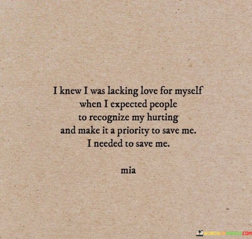 I-Knew-I-Was-Lacking-Love-For-Myself-When-I-Expected-People-Quotes.jpeg