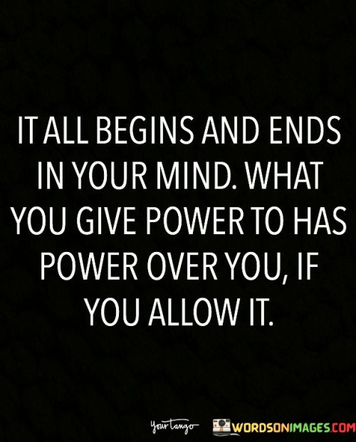 It-All-Begins-And-Ends-In-Your-Mind-What-You-Give-Quotes.jpeg