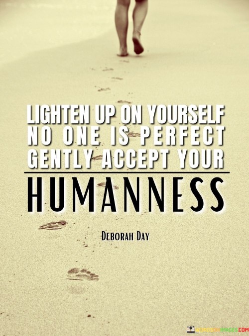 Lighten-Up-On-Yourself-No-One-Is-Perfect-Gently-Quotes.jpeg