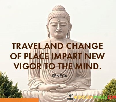 Travel-And-Change-Of-Palce-Impart-New-Quotes.jpeg