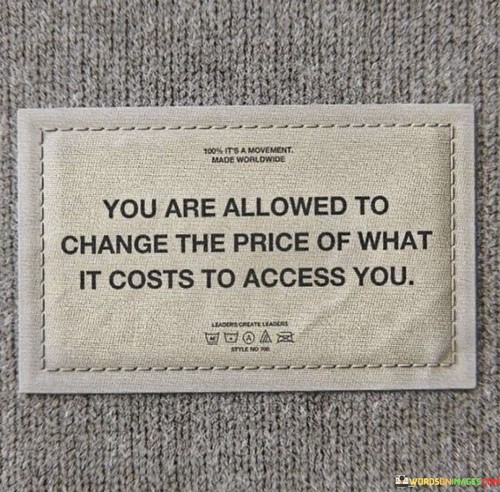 You-Are-Allowed-To-Change-The-Price-Of-What-It-Costs-Quotes.jpeg