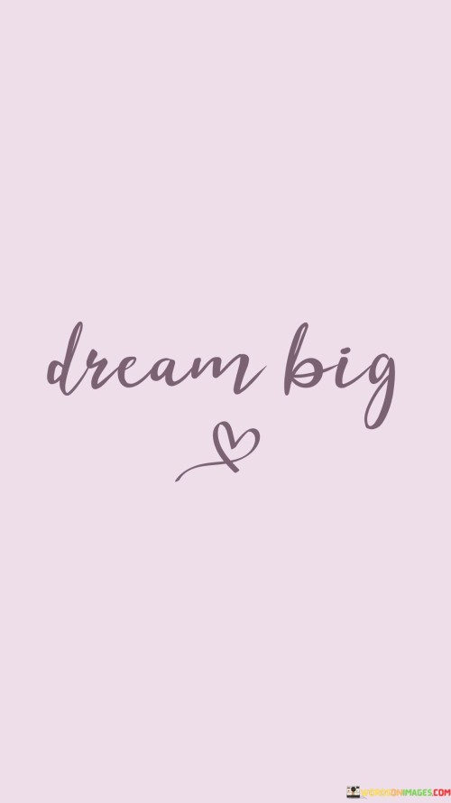 Dream Big Quotes