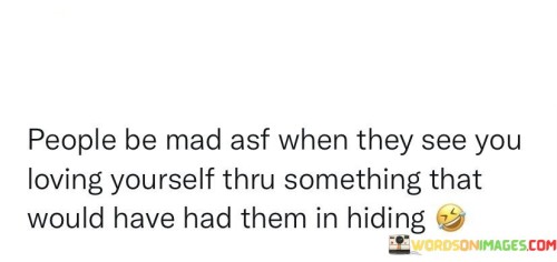 People-Be-Made-Asf-When-They-See-You-Loving-Yourself-Quotes.jpeg