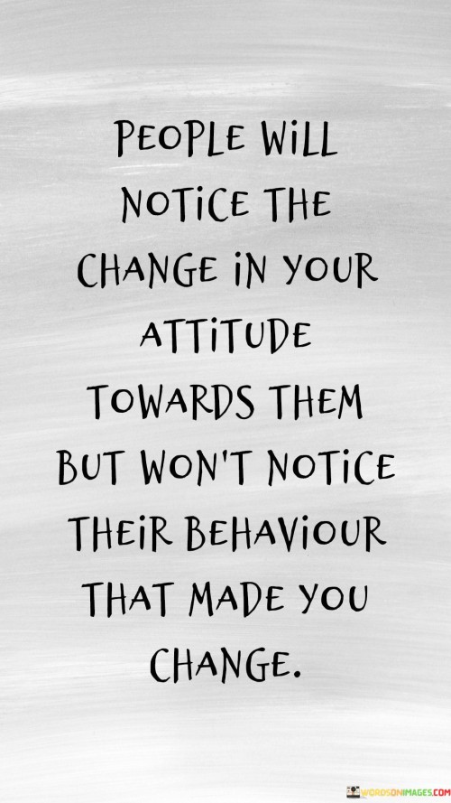 People-Will-Notice-The-Change-In-Your-Attitude-Towards-Quotes.jpeg