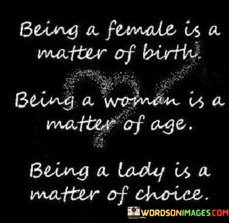 Being-A-Female-Is-A-Matter-Of-Birth-Being-Quotes.jpeg