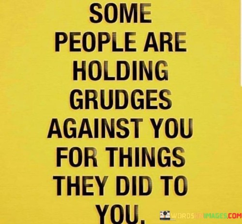 Some-People-Are-Holding-Grudges-Against-You-Quotes.jpeg