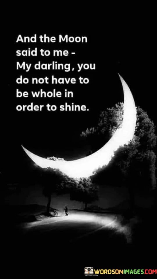 And-The-Moon-Said-To-Me-My-Darling-You-Do-Not-Have-Quotes.jpeg