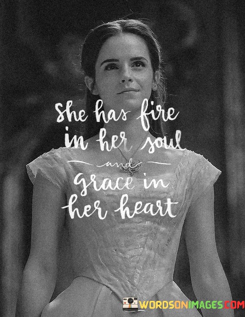 She-Has-Fire-In-Her-Soul-And-Grate-In-Her-Heart-Quotes.jpeg