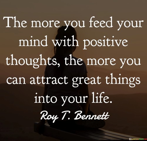 The-More-You-Feed-Your-Mind-With-Positive-Thoughts-The-More-You-Quotes.jpeg