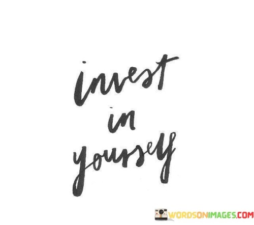 Invest-In-Yourself-Quotes.jpeg