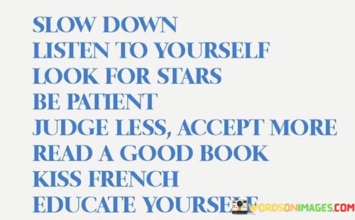 Slow-Down-Listen-To-Yourself-Look-For-Stars-Be-Patient-Quotes.jpeg