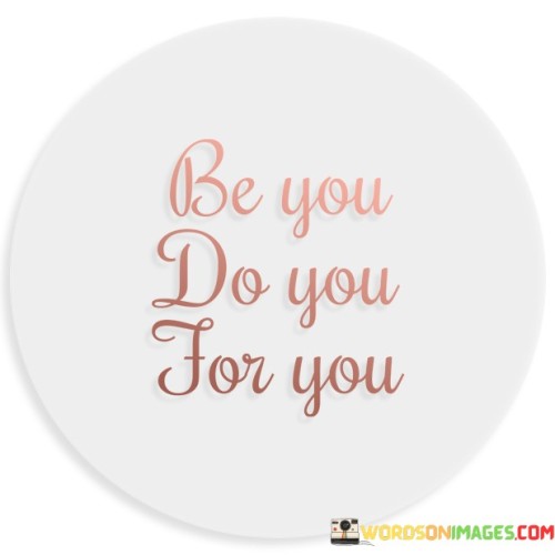 Be-You-Do-You-For-You-Quotes.jpeg