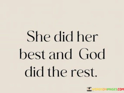 She-Did-Her-Best-And-God-Did-The-Rest-Quotes.jpeg