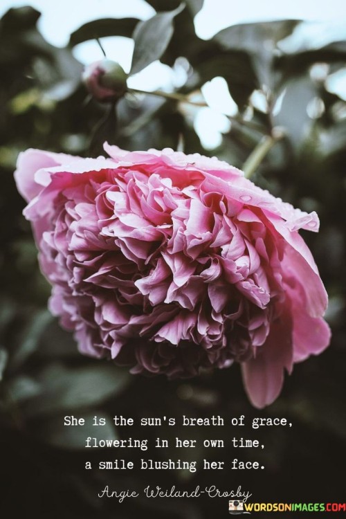 She-Is-The-Suns-Breath-Of-Grace-Flowering-Quotes.jpeg
