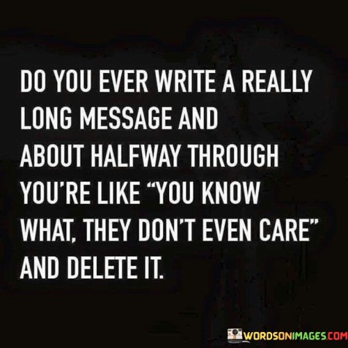 Do-You-Ever-Write-A-Really-Long-Message-Quotes.jpeg