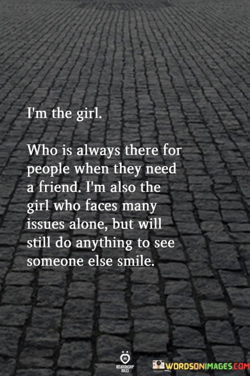 Im-The-Girl-Who-Is-Always-There-For-People-When-They-Quotes.jpeg