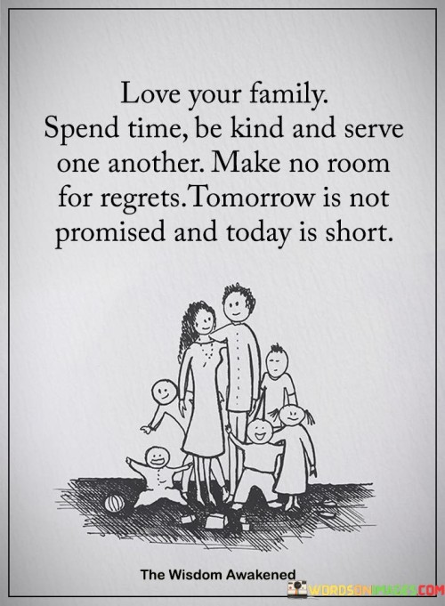 Love-Your-Family-Spend-Time-Be-Kind-And-Quotes.jpeg