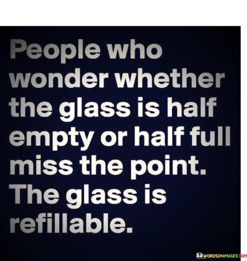 People-Who-Wonder-Whether-The-Glass-Quotes55990885b3a20171.jpeg