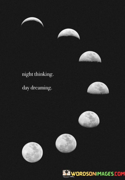 Night-Thinking-Day-Dreaming-Quotes.jpeg