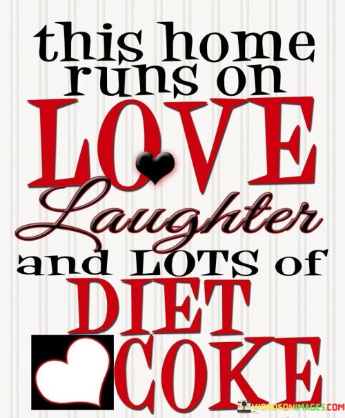 This-Home-Runs-On-Love-Laughter-And-Lots-Of-Diet-Quotes.jpeg