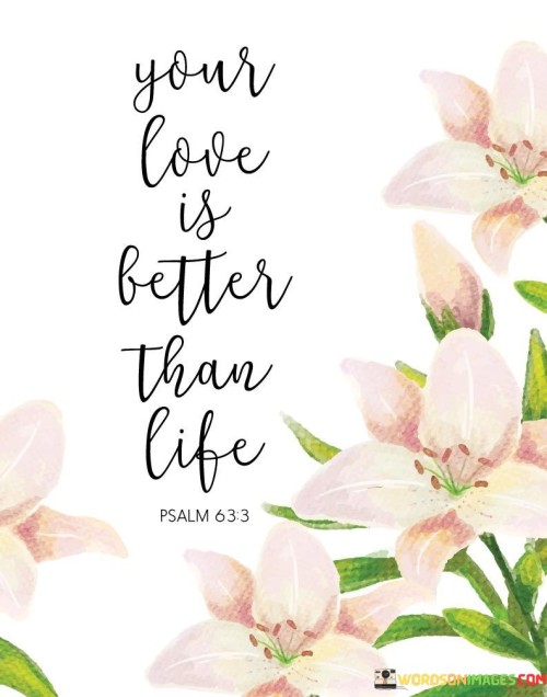 Your-Love-Is-Better-Than-Life-Quotes.jpeg