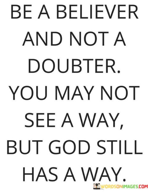 Be-A-Believer-Not-A-Doubter-You-May-Quotes.jpeg