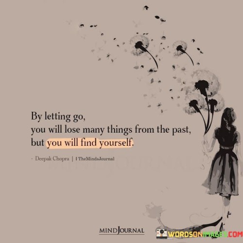 By-Letting-Go-You-Will-Lose-Many-Things-From-The-Past-Quotes.jpeg