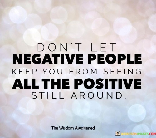 Dont-Let-Negative-People-Keep-You-From-Quotes.jpeg