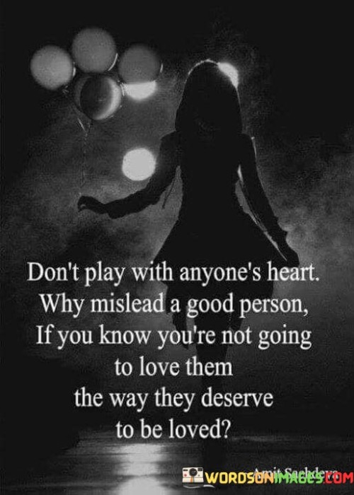 Dont-Play-With-Anyones-Heart-Way-Mislead-Quotes.jpeg