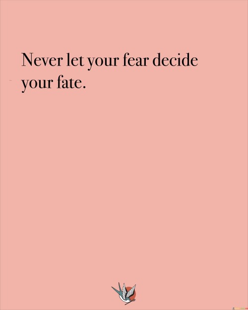 Never-Let-Your-Decide-Your-Fate-Quotes.jpeg