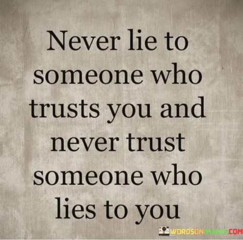 Never-Lie-To-Someone-Who-Trusts-You-Quotes.jpeg