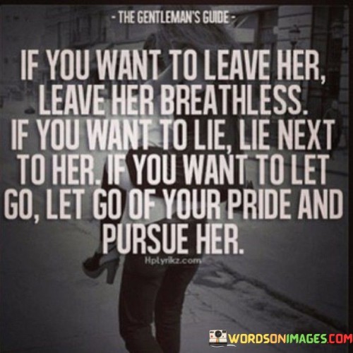 If-You-Want-To-Leave-Her-Leave-Her-Breathless-Quotes.jpeg