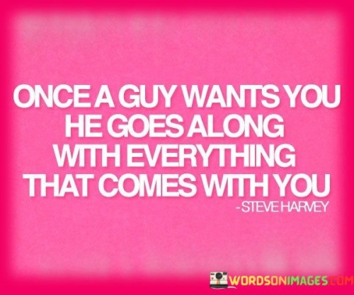 Once-A-Guy-Wants-You-He-Goes-Along-Quotes.jpeg