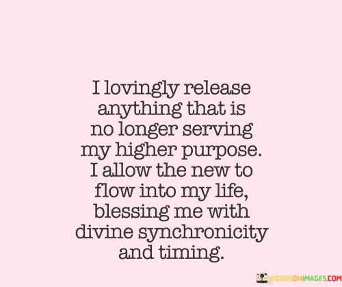 I-Lovingly-Release-Anything-That-Is-No-Longer-Serving-Quotes.jpeg