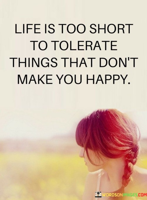 Life-Is-Too-Short-To-Tolerate-Things-That-Quotes.jpeg