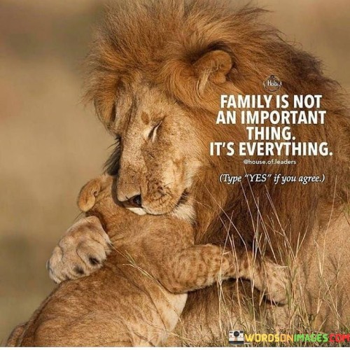 Family-Is-Not-An-Important-Thing-Its-Everything-Quotes.jpeg