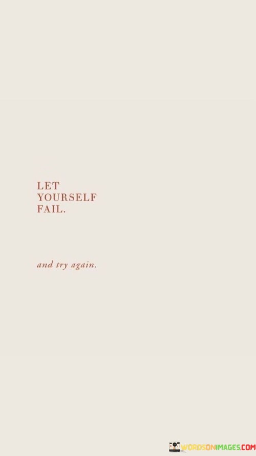 Let-Yourself-Fail-Quotes-Quotes.jpeg