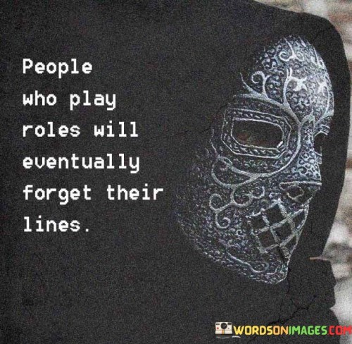 People Who Play Roles Will Quotes
